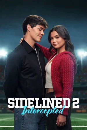 The Bad Boy and Me 2 aka Sidelined 2: Intercepted 2026 Hindi - English Dual Audio WEB-DL | Hindi Dubbed Movie